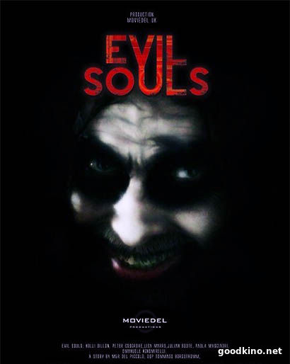 Злые души / Evil Souls (2015) 
